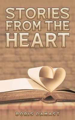 Stories From the Heart by Damast, Boris