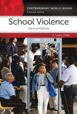 School Violence: A Reference Handbook by Finley, Laura L.