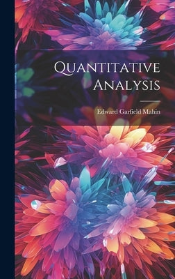 Quantitative Analysis by Mahin, Edward Garfield
