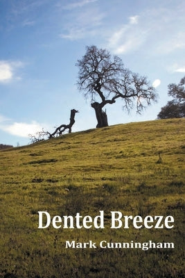 Dented Breeze by Cunningham, Mark
