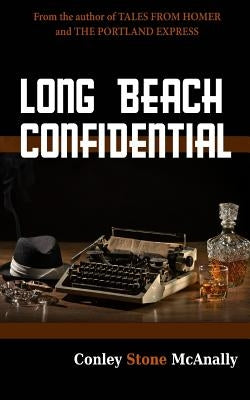 Long Beach Confidential by Andrews, Richard
