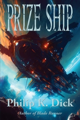 Prize Ship by Dick, Philip K.