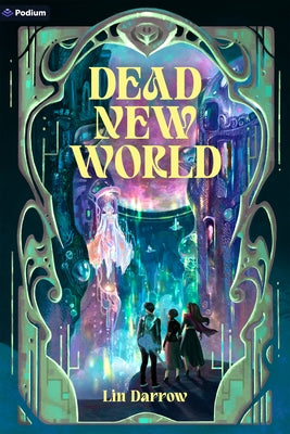 Dead New World: A Cozy Sci-Fi Adventure by Darrow, Lin