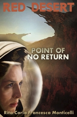Red Desert - Point of No Return by Monticelli, Rita Carla Francesca