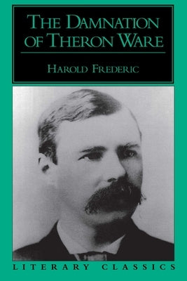 Damnation of Theron Ware by Frederic, Harold