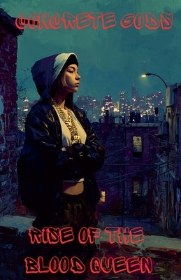 Concrete Gods 2: Rise Of The Blood Queen by Mallett, Amanda