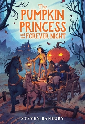 The Pumpkin Princess and the Forever Night by Banbury, Steven