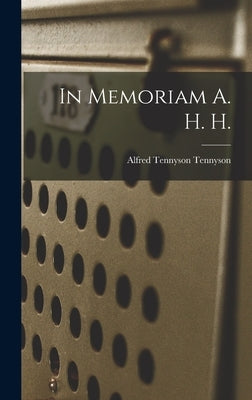 In Memoriam A. H. H. by Tennyson, Alfred