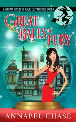 Great Balls of Fury by Chase, Annabel