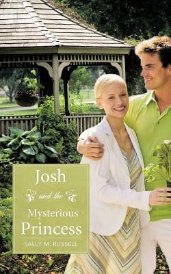 Josh and the Mysterious Princess by Russell, Sally M.
