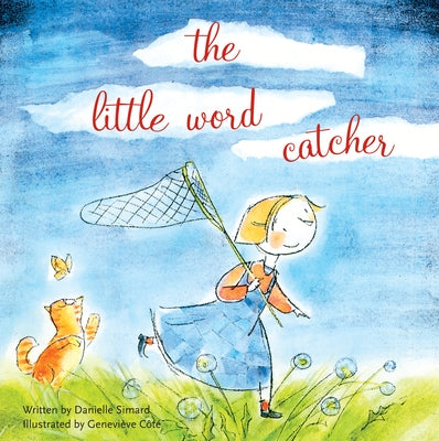 The Little Word Catcher by Simard, Danielle