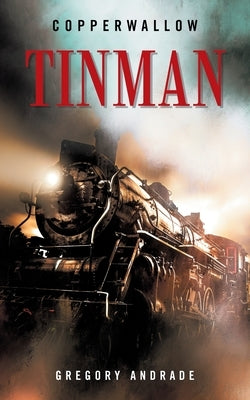 Tinman by Andrade, Gregory