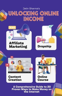 Unlocking Online Income by Sharma, Jatin