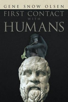 First Contact with Humans by Olsen, Gene Snow
