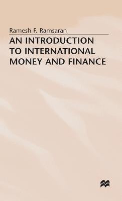 An Introduction to International Money and Finance by Ramsaran, Ramesh