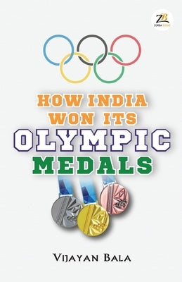 How India Won Its Olympic Medals by Bala, Vijayan