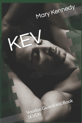 Kev: Voodoo Guardians: Book SEVEN by Kennedy, Mary