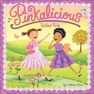 Pinkalicious: Tickled Pink by Kann, Victoria