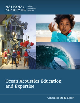 Ocean Acoustics Education and Expertise by National Academies of Sciences Engineeri