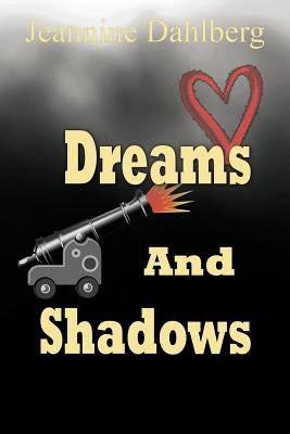 Dreams and Shadows by Dahlberg, Jeannine