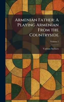 Armenian Father: A Playing Armenian From The Countryside by Various