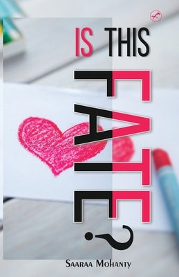 Is This Fate! by Mohanty, Saara