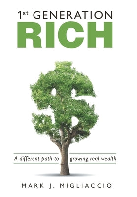 1St Generation Rich by Migliaccio, Mark J.