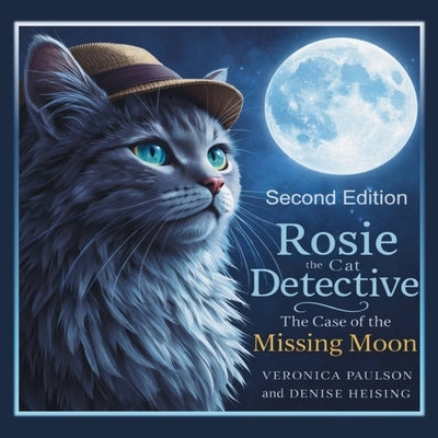 Rosie the Cat Detective: The Case of the Missing Moon, Second Edition by Heising, Denise