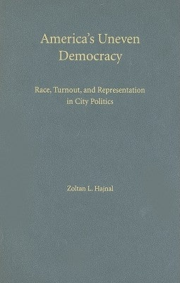 America's Uneven Democracy by Hajnal, Zoltan L.