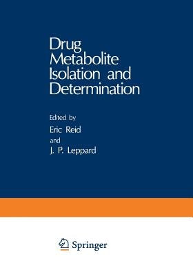 Drug Metabolite Isolation and Determination by Reid, Eric
