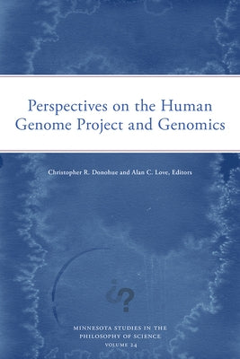 Perspectives on the Human Genome Project and Genomics by Donohue, Christopher R.