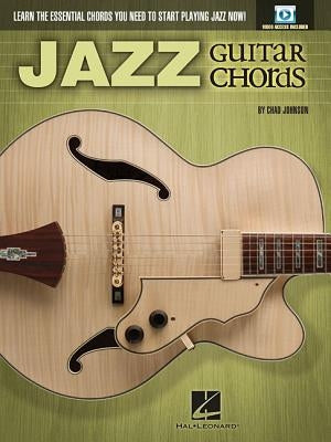 Jazz Guitar Chords: Learn the Essential Chords You Need to Start Playing Jazz Now! by Johnson, Chad