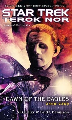 Terok Nor: Dawn of the Eagles by Perry, S. D.