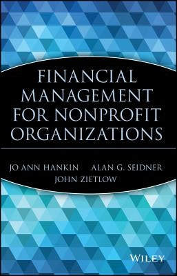 Financial Management for Nonprofit Organizations by Hankin, Jo Ann