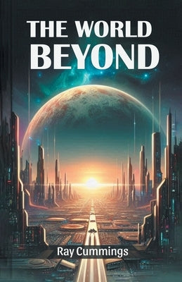 The World Beyond by Cummings, Ray