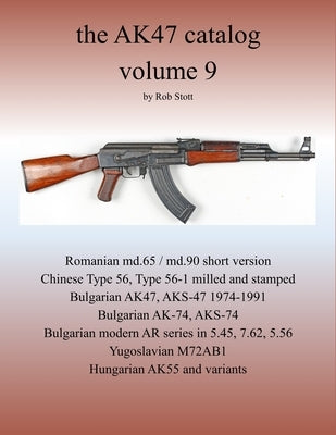 The AK47 catalog volume 9: Amazon edition by Stott, Rob