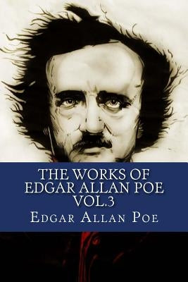 The Works of Edgar Allan Poe Vol.3 by Abreu, Yordi