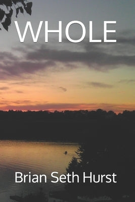 Whole by Hurst, Brian Seth