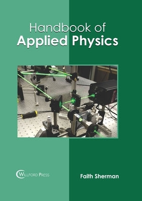 Handbook of Applied Physics by Sherman, Faith