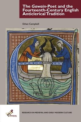 The Gawain-Poet and the Fourteenth-Century English Anticlerical Tradition by Campbell, Ethan