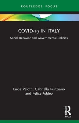 COVID-19 in Italy: Social Behavior and Governmental Policies by Velotti, Lucia