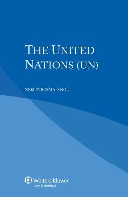 The United Nations (Un) by Sybesma-Knol, N.