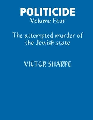 Politicide: Volume Four by Sharpe, Victor