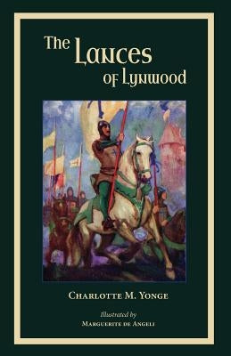 The Lances of Lynwood by Yonge, Charlotte