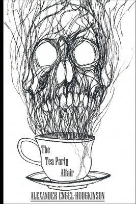 The Tea Party Affair by Engel-Hodgkinson, Alexander