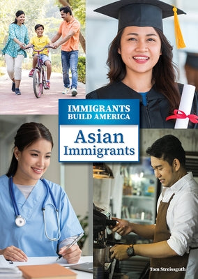 Asian Immigrants by Streissguth, Tom