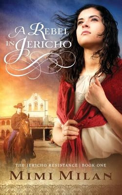 A Rebel in Jericho by Milan, Mimi