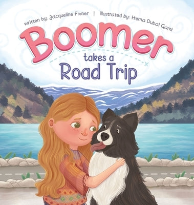 Boomer Takes A Road Trip by Froner, Jacqueline R.