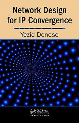 Network Design for IP Convergence by Donoso, Yezid