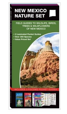 New Mexico Nature Set: Field Guides to Wildlife, Birds, Trees & Wildflowers of New Mexico by Kavanagh, James